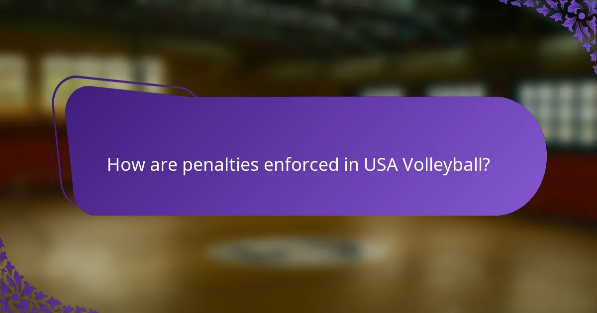 How are penalties enforced in USA Volleyball?
