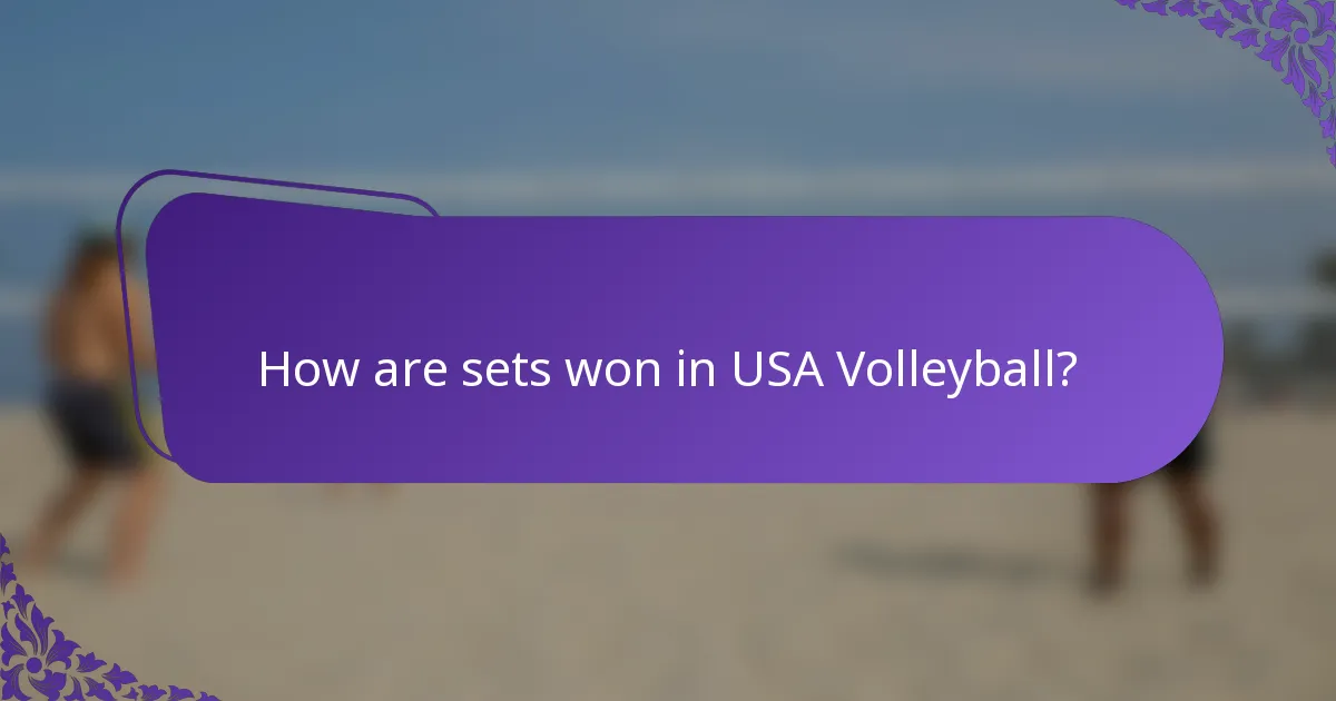 How are sets won in USA Volleyball?