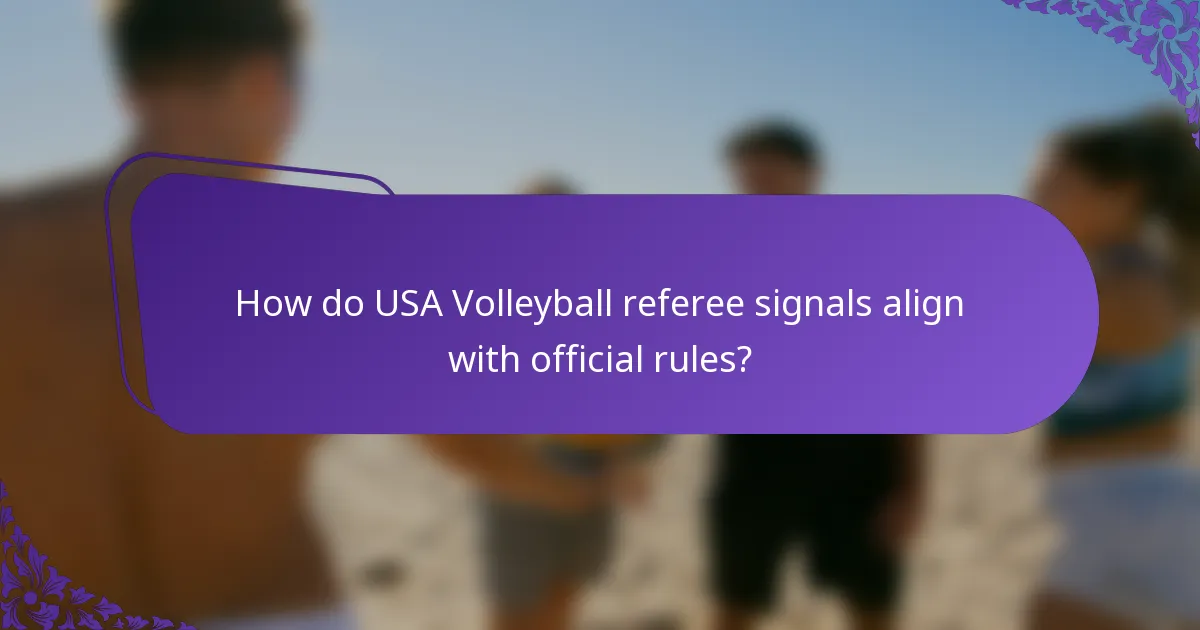 How do USA Volleyball referee signals align with official rules?