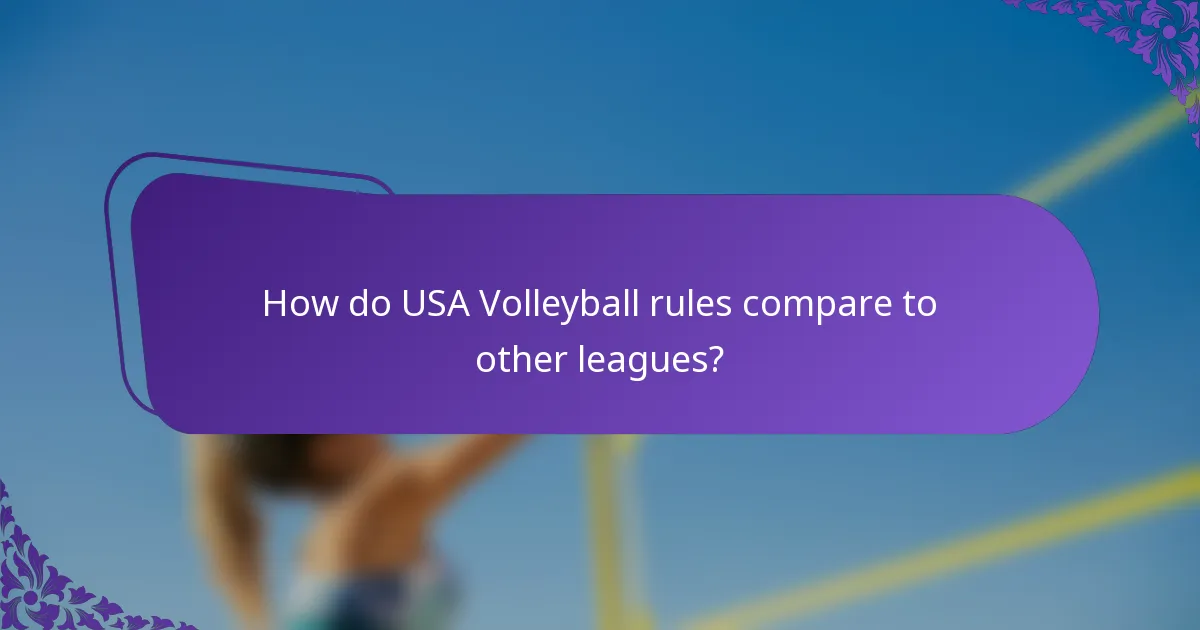 How do USA Volleyball rules compare to other leagues?