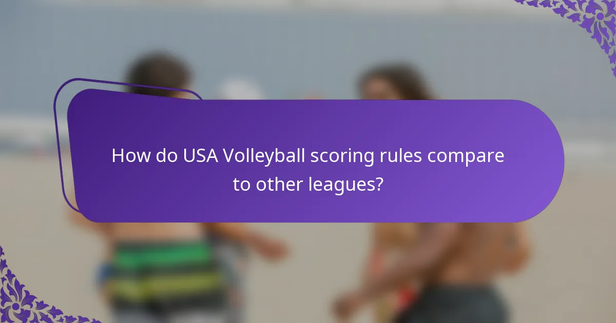 How do USA Volleyball scoring rules compare to other leagues?