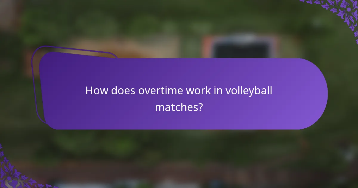How does overtime work in volleyball matches?