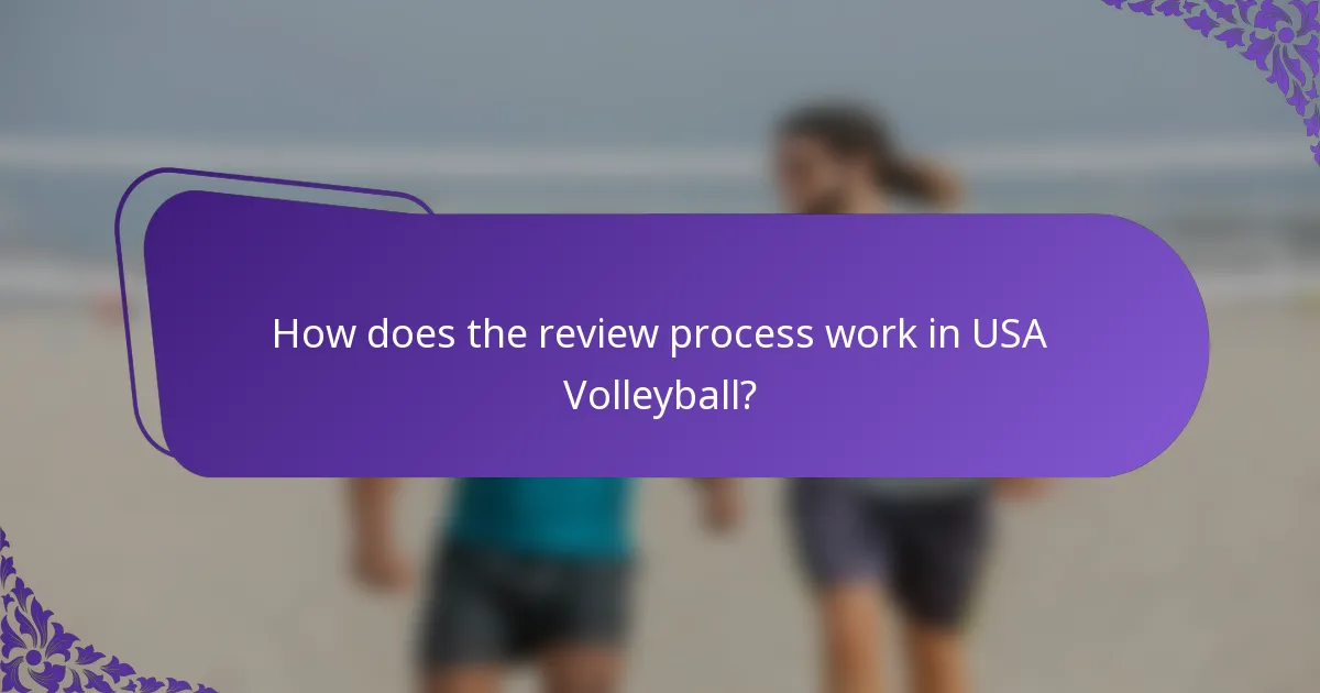 How does the review process work in USA Volleyball?