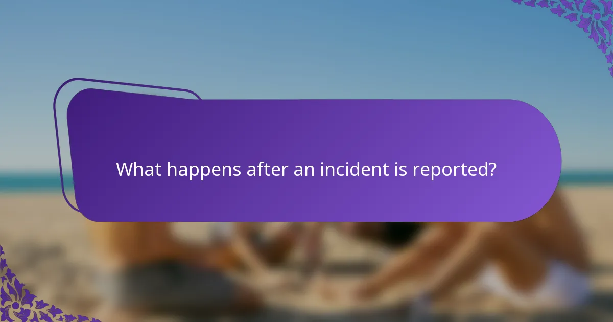 What happens after an incident is reported?