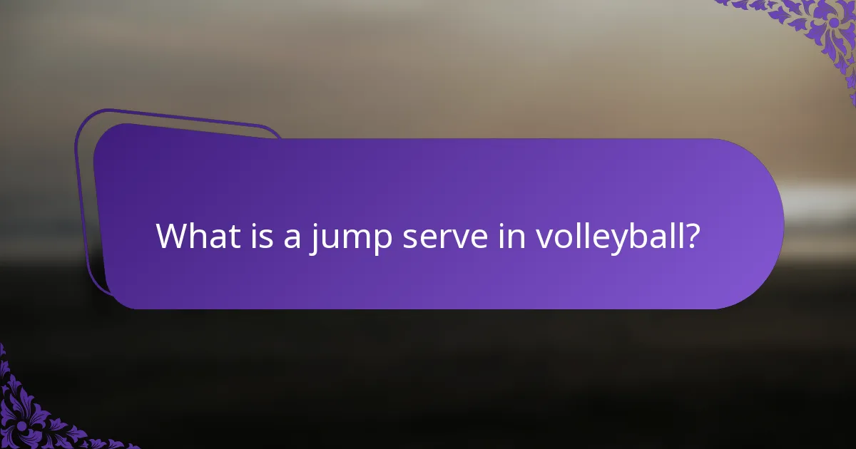 What is a jump serve in volleyball?