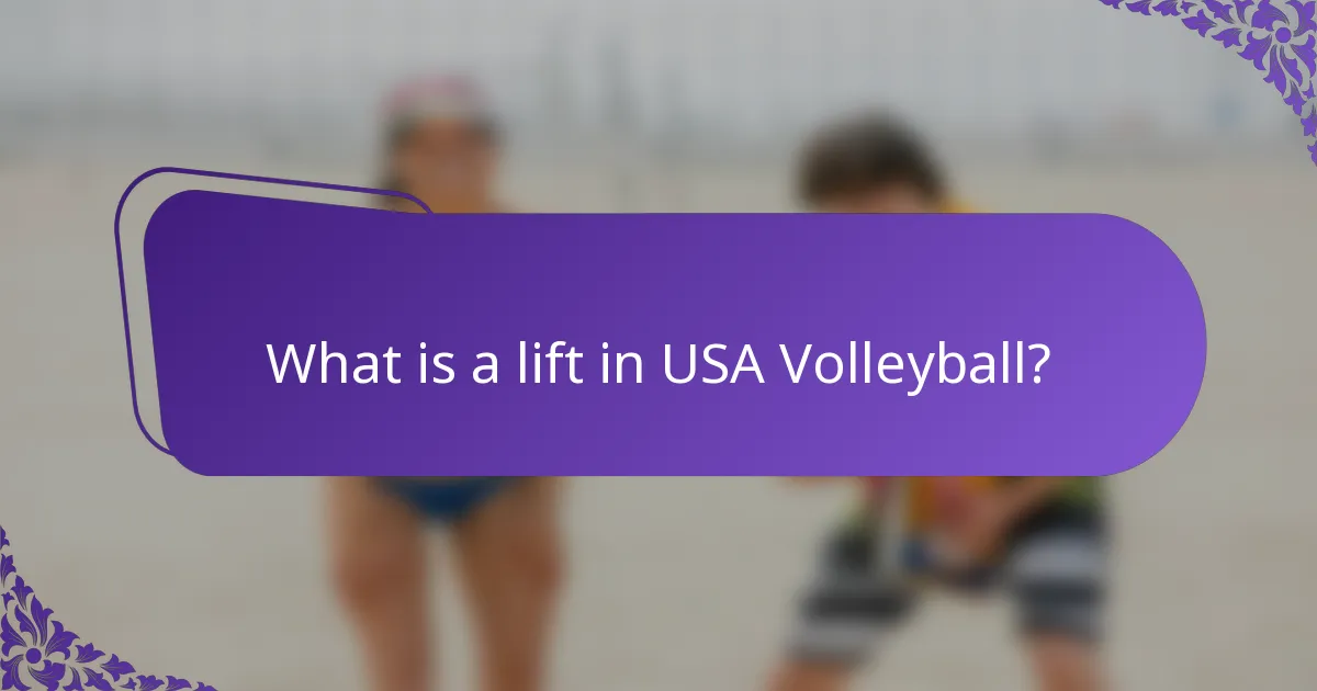 What is a lift in USA Volleyball?