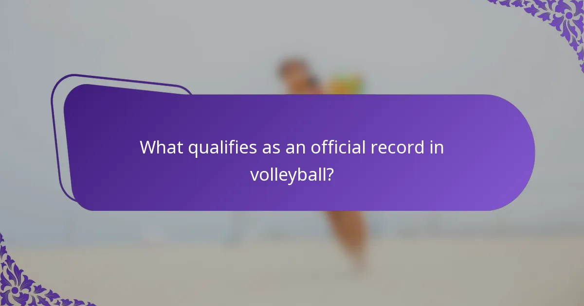 What qualifies as an official record in volleyball?