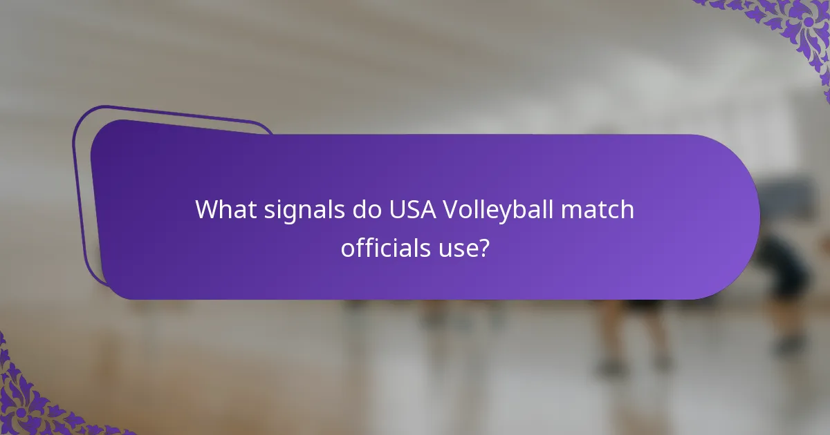 What signals do USA volleyball match officials use?